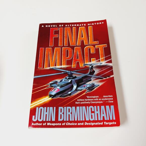 Final Impact Axis of Time Novel John Birmingham First Edition Alternate History - Picture 8 of 8